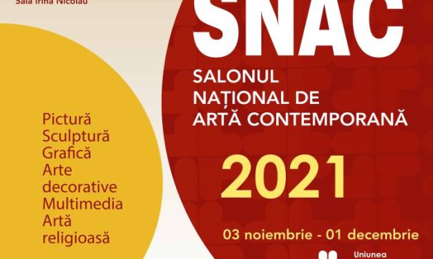Salonul Național de Artă Contemporană (SNAC) 2021 Un eveniment dedicat anul acesta împlinirii a 100 de ani de organizare profesională a artiștilor din România