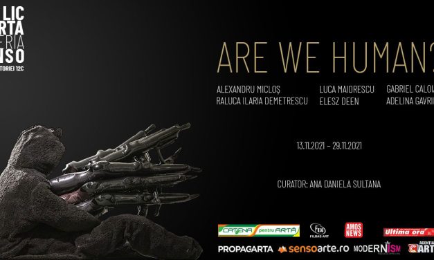 6 artiști vizuali în căutarea unui răspuns – “Are We Human?” @ Galeria Senso din București