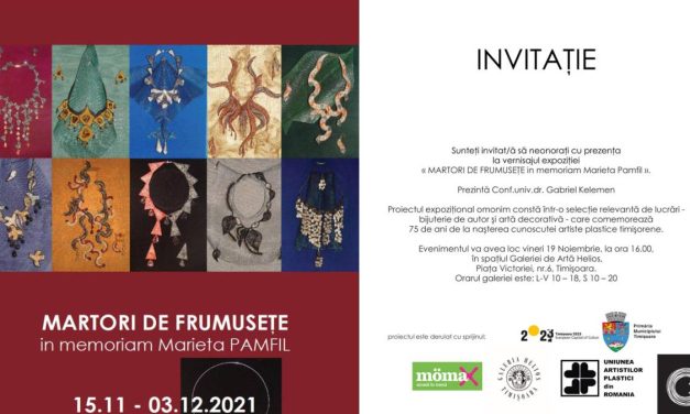 Expoziție „Martori de frumusete in memoriam Marieta Pamfil” Galeriei de Artă Helios, Timișoara