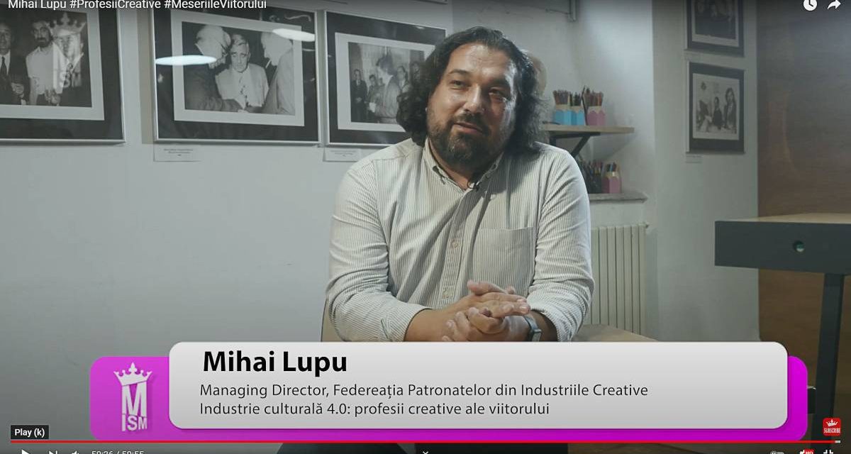 Mihai Lupu #ProfesiiCreative #MeseriileViitorului