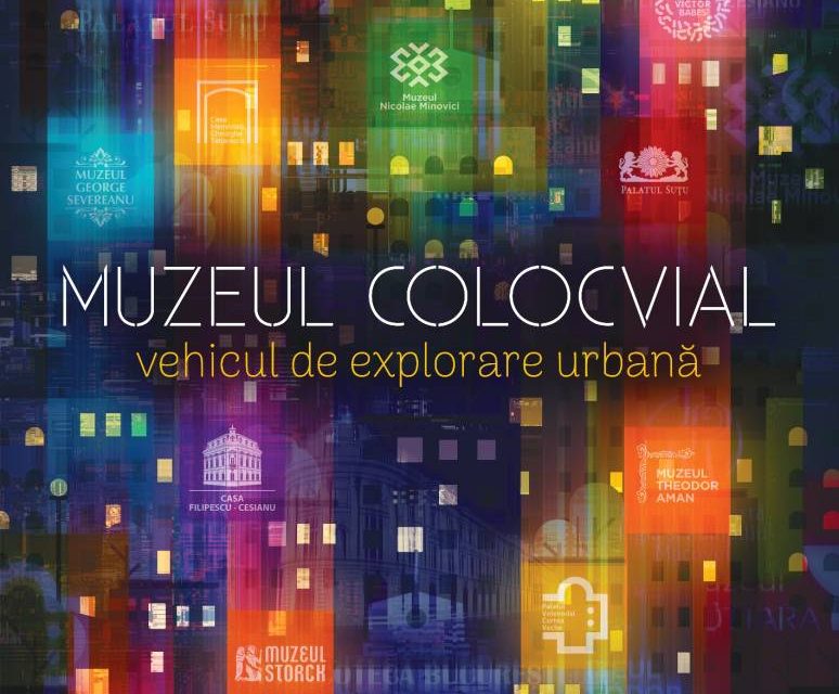 Muzeul colocvial – vehicul de explorare urbană