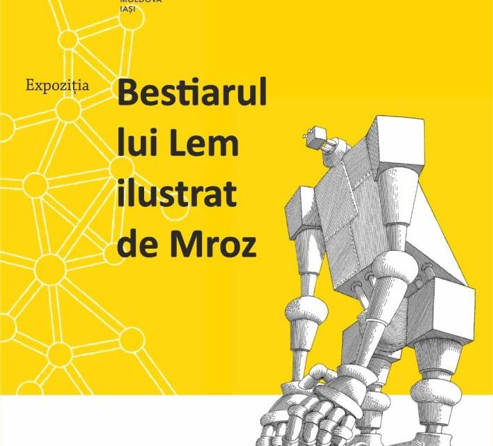 Expoziția „Bestiarul lui Lem ilustrat de Mróz” @ Palatul Culturii din Iași – Complexul Muzeal Național „Moldova”