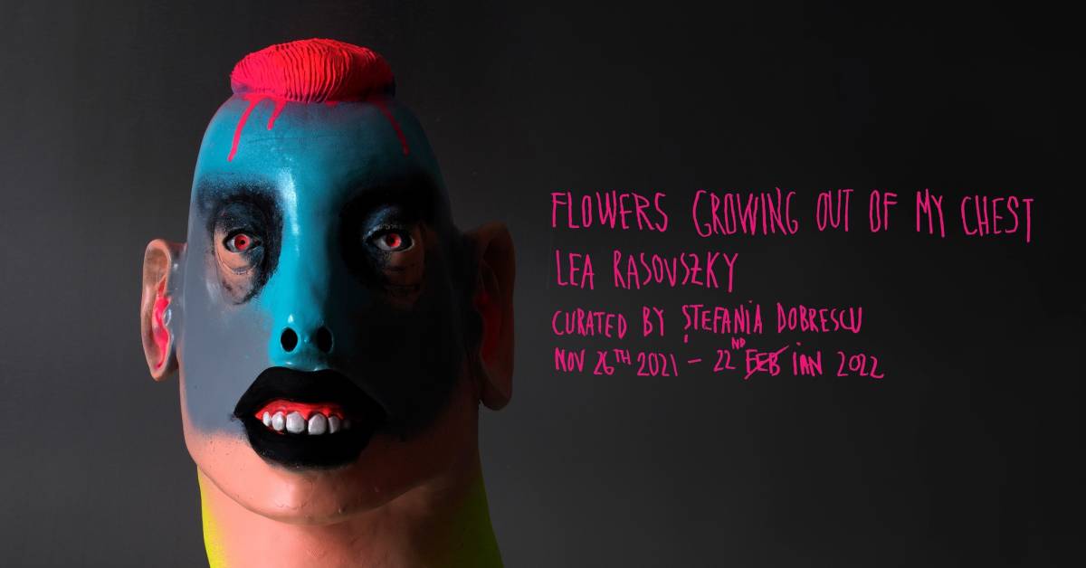 Lea Rasovszky – Flowers Growing Out of My Chest, o nouă expoziție la Mobius Gallery, București