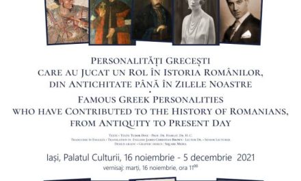 Expoziția itinerantă „Personalități grecești care au jucat un rol în istoria românilor, din antichitate până în zilele noastre” @ Palatul Culturii din Iași – Complexul Muzeal Național „Moldova”
