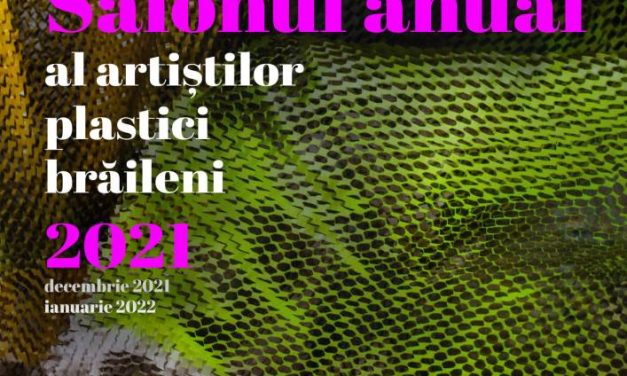 Salonul anual al artiștilor plastici brăileni 2021 @ Galeria de Artă Brăila