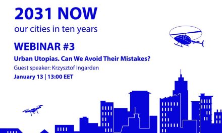 2031 NOW | Webinar #3 | Guest Speaker: arh. Krzysztof Ingarden susține conferința Urban Utopias. Can We Avoid Their Mistakes?