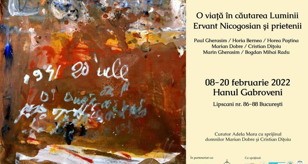 Expoziția ”O viață în căutarea luminii. Ervant Nicogosian și Prietenii” @ ARCUB – Hanul Gabroveni