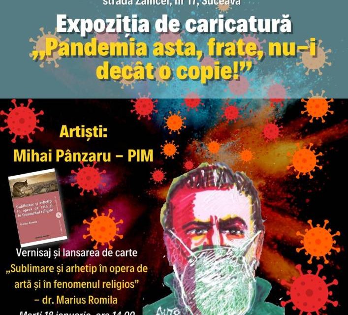 Expoziție de caricatură Mihai Pânzaru – PIM „Pandemia asta, frate, nu-i decât o copie!” @ Galeria de artă „Zamca”, Suceava