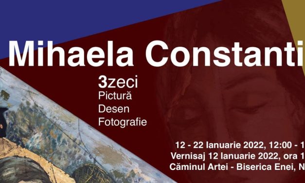 Mihaela Constantin „3 Zeci” @ Galeria Căminul Artei / Centrul Artelor Vizuale