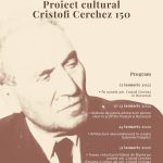 Programul proiectului cultural “Cristofi Cerchez 150” – Ziua Culturii Naționale 2022