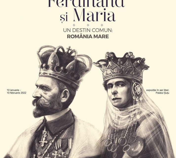 Expoziția „Ferdinand și Maria. Un destin comun: România Mare”, itinerată la Muzeul Municipiului București