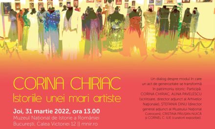 „Corina Chiriac, istoriile unei mari artiste” – prezentarea donației și a expoziției @ Muzeul Național de Istorie a României