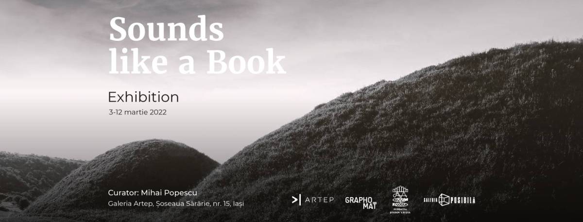 Expoziția „Sounds like a Book” la Galeria Artep din Iași