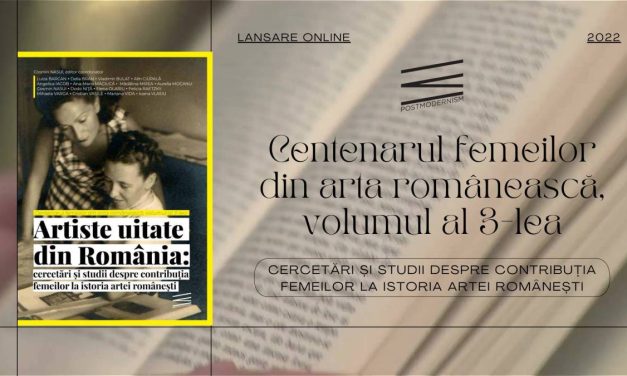 Lansare în mediul online: autorii despre volumul „Artiste uitate din România: cercetări și studii despre contribuția femeilor la istoria artei românești”