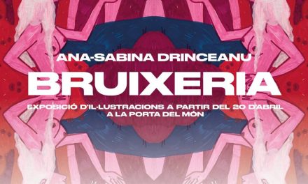 Expoziția Ana-Sabina Drinceanu „BRUIXERIA” @ Porta del Mon, Banyoles, Spania