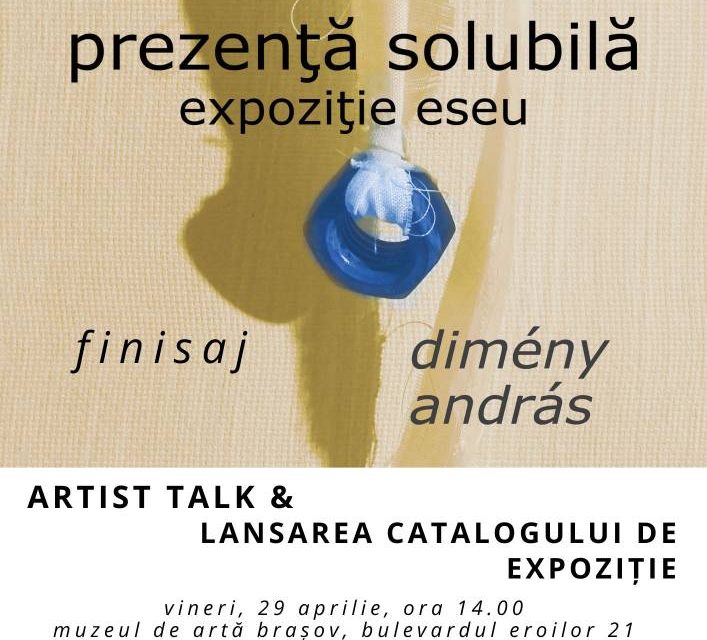Artist Talk & Lansarea catalogului: Dimény András în expoziția „Prezență solubilă” @ Muzeul de Artă Brașov