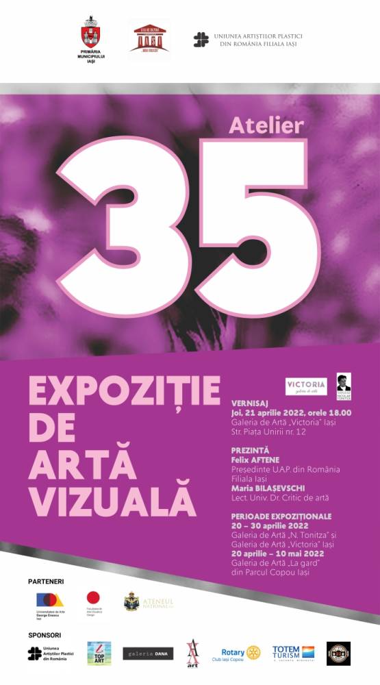 Expoziția de Artă Vizuală „ATELIER 35” 2022 @ Galeria de Artă „Victoria” Iași
