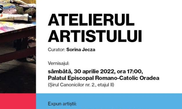 Expoziția „Atelierul artistului” @ Palatul Episcopal Romano-Catolic din Oradea