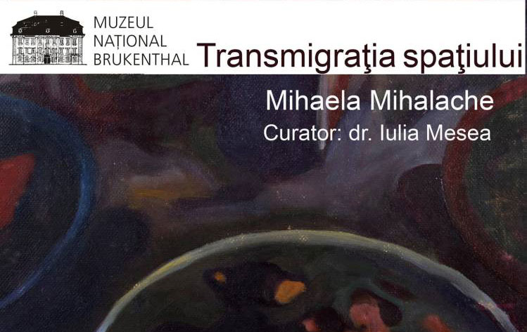 Expoziție personală Mihaela Mihalache „Transmigrația spațiului” @ Muzeul de Artă Contemporană al Muzeului Național Brukenthal