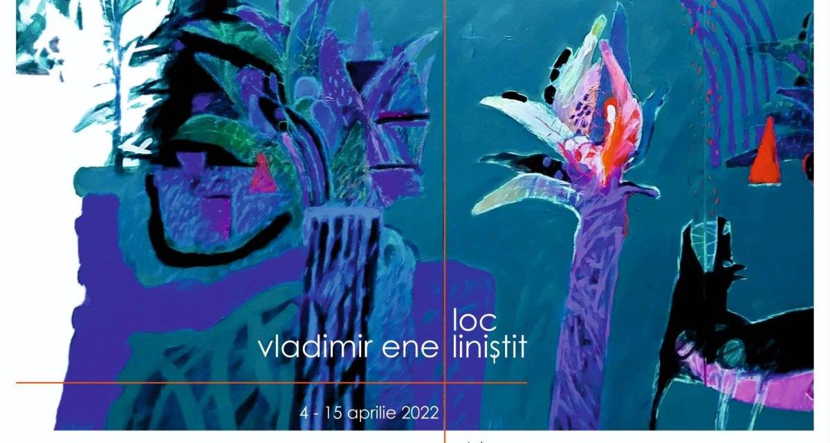 Expoziție Vladimir Ene “Loc liniștit” @ Galeria Simeza, București