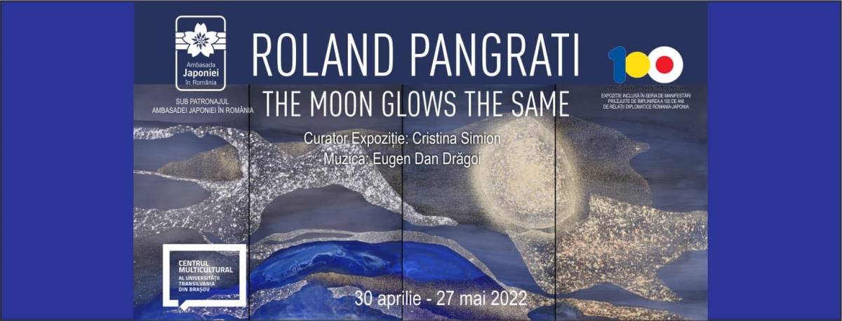 Roland Pangrati – “The Moon Glows the Same” @ Brașov