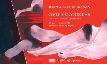 Expoziție Ioan Aurel Mureșan „Apud Magister” @ Muzeul de Artă Cluj-Napoca