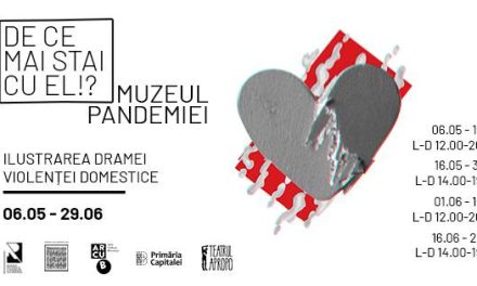Muzeul Pandemiei – Lansare expoziție „De ce mai stai cu el!?” @ ARCUB, Hanul Gabroveni