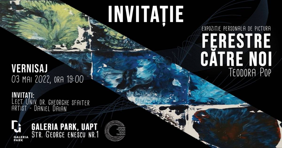 Expoziția de pictură Teodora Pop, „Ferestre către NOI” @ Galeria PARK din Timișoara