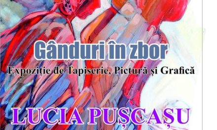 Expoziție Lucia Puşcaşu ”Gânduri în zbor” @ Muzeul Județean ”Aurelian Sacerdoțenu”, Râmnicu Vâlcea