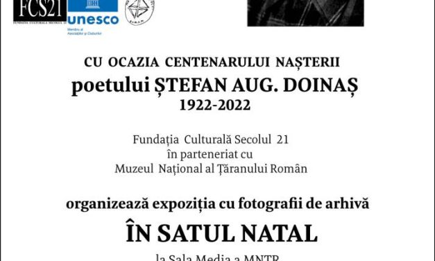 Expoziţie cu ocazia centenarului naşterii lui Ștefan Aug. Doinaș @ Muzeul Național al Țăranului Român