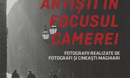 ARTIȘTI ÎN FOCUSUL CAMEREI. Fotografii realizate de fotografi și cineaști maghiari @ Muzeul de Arta Cluj-Napoca