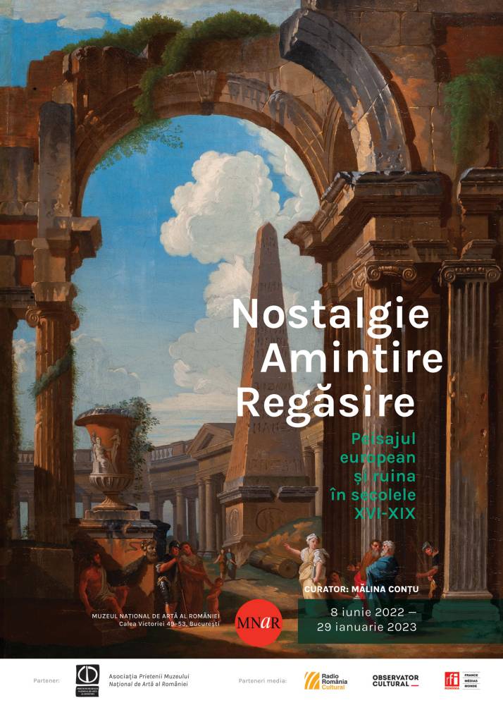 Expoziție „Nostalgie. Amintire. Regăsire. Peisajul european și ruina” @ Muzeul Național de Artă al României