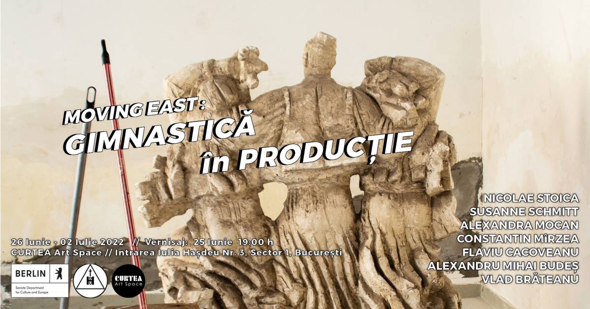 MOVING EAST: Gimnastică în Producție @ CURTEA Art Space, București