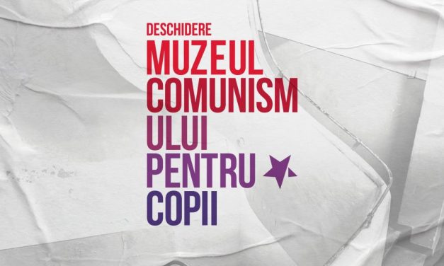 Deschidere Muzeul Comunismului pentru Copii