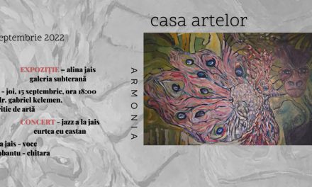 Expoziție Giurgiu Alina Jais „Armonia” @ Casa Artelor, Timișoara