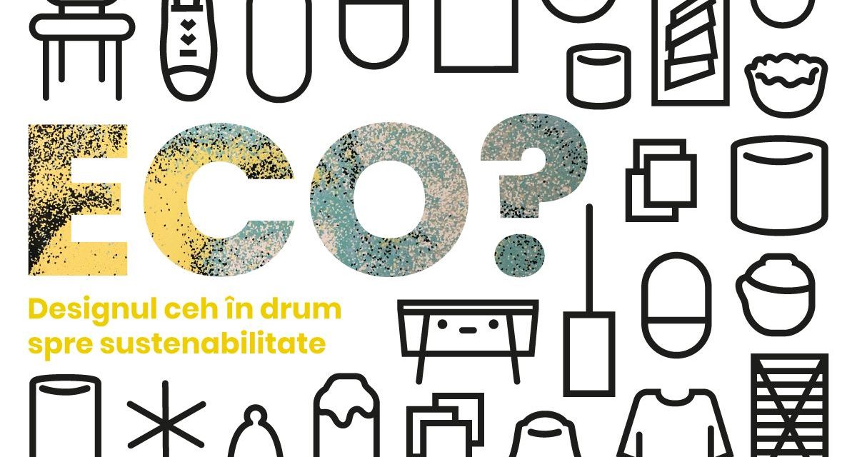 Laboratorul viitorului: ECO? Designul ceh în drum spre sustenabilitate