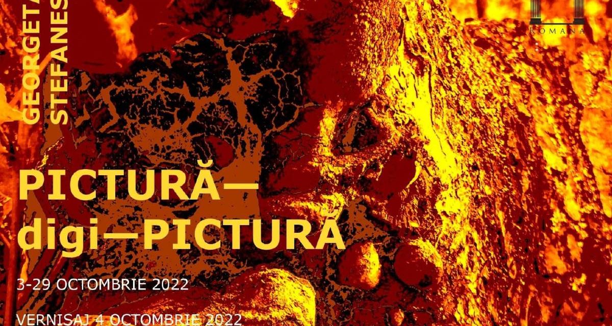 Georgeta Ștefănescu „PICTURĂ – DIGI – PICTURĂ” @ Galeria Romană, București