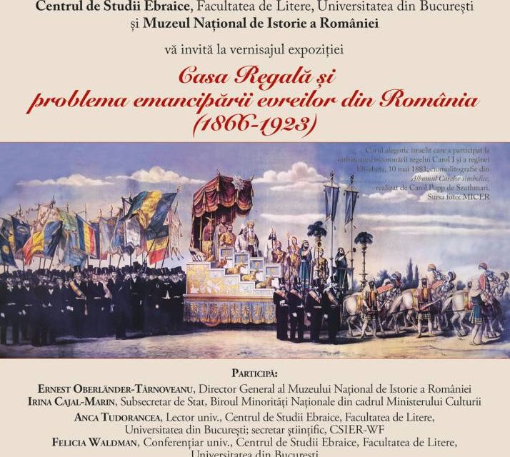 Expoziția „Casa Regală și problema emancipării evreilor din România (1866-1923)” la Muzeul Național de Istorie a României