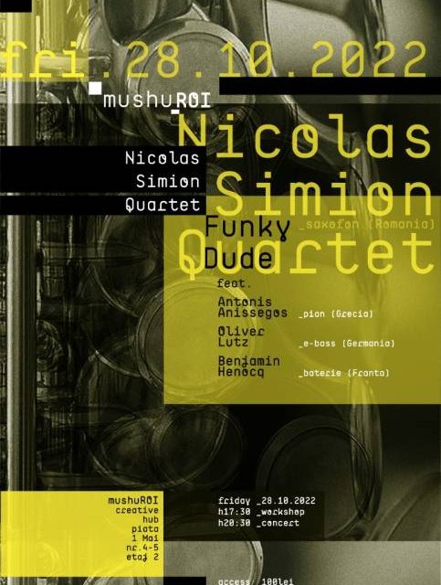Nicolas Simion Quartet – Funky Dudes @ mushuROI Creative Hub, Cluj-Napoca