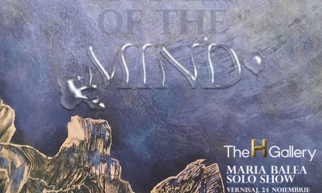 Expoziție Maria Balea „Travels of the Mind” @ The H Gallery, București