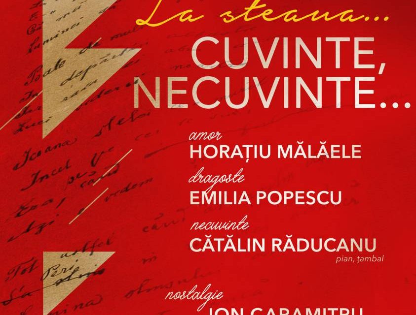 La Steaua… Cuvinte, necuvinte… la Sala Studio a TNB – Horaţiu Mălăele şi Emilia Popescu, sub semnul lui Ion Caramitru