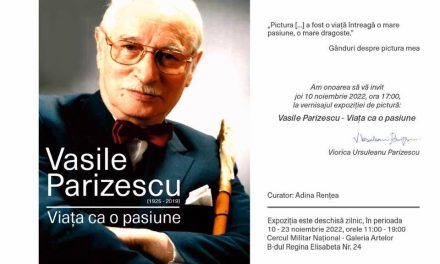 Expoziția de pictura Vasile Parizescu „Viața ca o pasiune” @ Cercul Militar Național, București