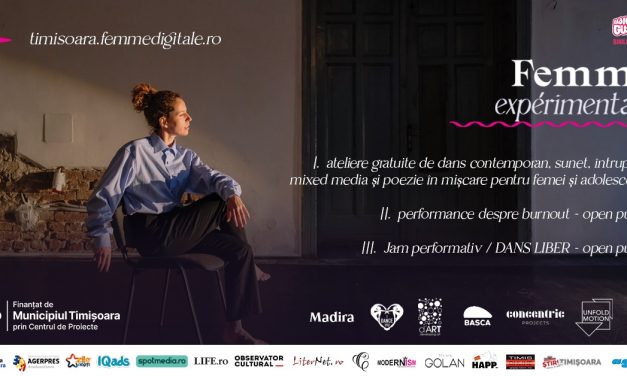 Femme expérimentale – un performance și o săptămână de ateliere gratuite pentru artistele și publicul feminin pasionat de dans din Timișoara