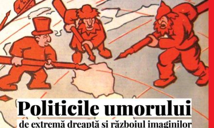 Politicile umorului de extremă dreaptă și războiul imaginilor din România
