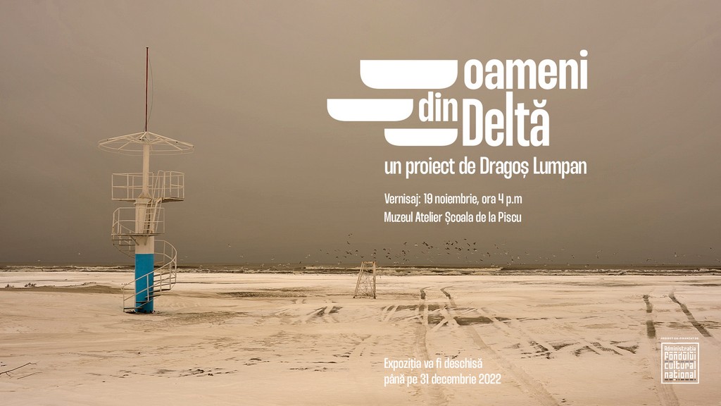 Expoziție Dragoș Lumpan „Oameni din Deltă”  la Muzeul-Atelier Școala de la Piscu