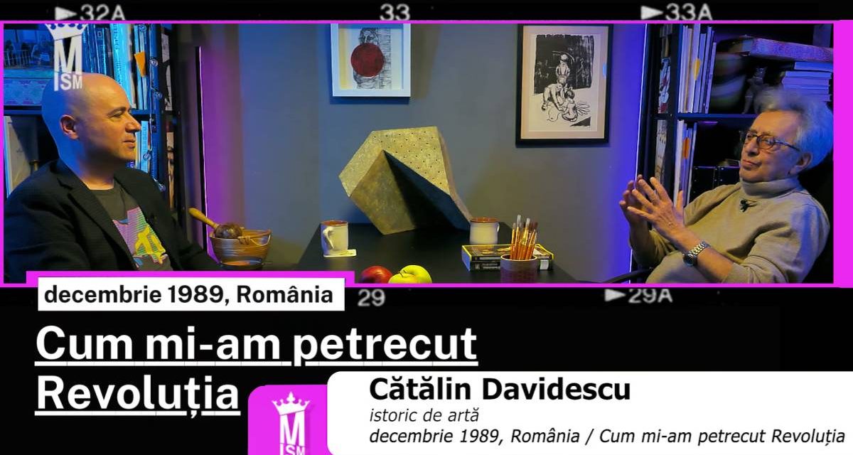 Cătălin Davidescu – Cum mi-am petrecut Revoluția