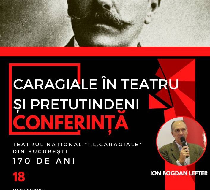 Dimineaţă de decembrie, cu Caragiale în teatru și pretutindeni @ Teatrul Național I.L. Caragiale din București