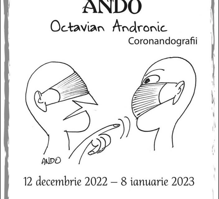 Expoziție „Remember ANDO – Octavian Andronic. CORONAndografii” @ Muzeul Național al Literaturii Române