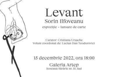 Sorin Ilfoveanu prezintă o expoziție-poveste „LEVANT” la Galeria Artep din Iași