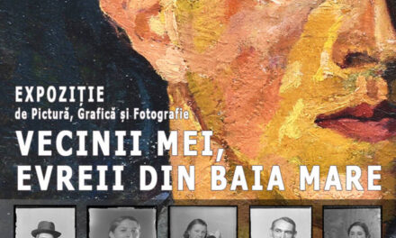Expoziție temporară de pictură, grafică și fotografie „Vecinii mei, evreii din Baia Mare” @ Sinagoga Aachvas Rein – Sinagoga Istoriei Evreilor din Oradea
